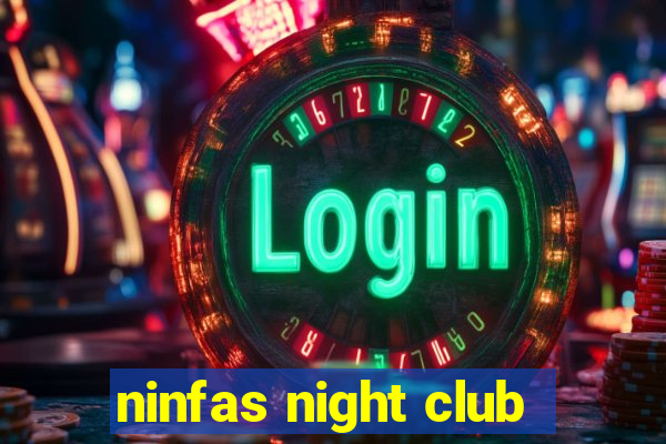 ninfas night club